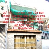 GIÁ TỐT - CHÍNH CHỦ Cần Bán Nhanh Căn Nhà Mặt Tiền Đường Số 2, Phường 11, Q.Gò vấp